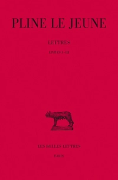 Lettres, tome 1 : Livres I-III