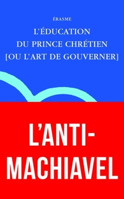 L'Éducation du prince chrétien: [ou l'art de gouverner]