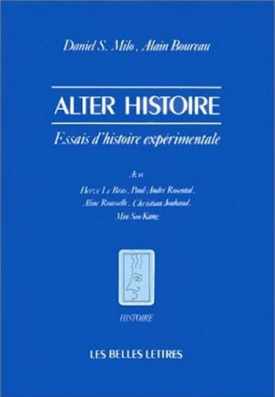 Alter histoire. Essais d'histoire expérimentale