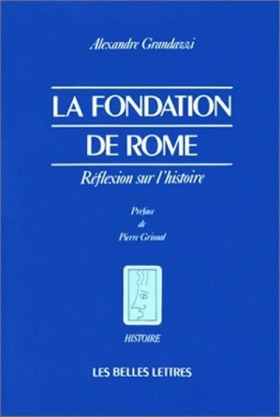 La Fondation de Rome : Réflexion sur l'histoire