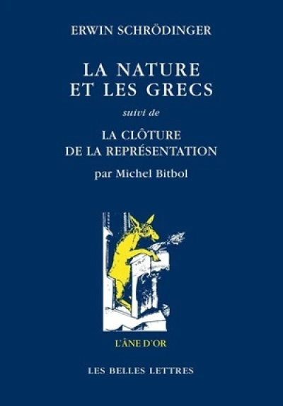 La nature et les grecs suivi de La Clôture de la représentation (par Michel Bitbol)