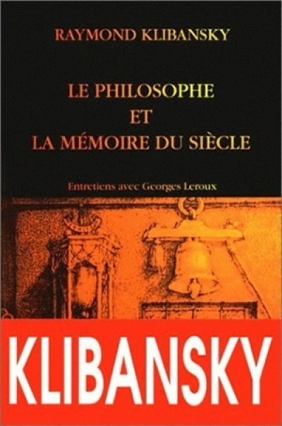 Le Philosophe et la mémoire du siècle