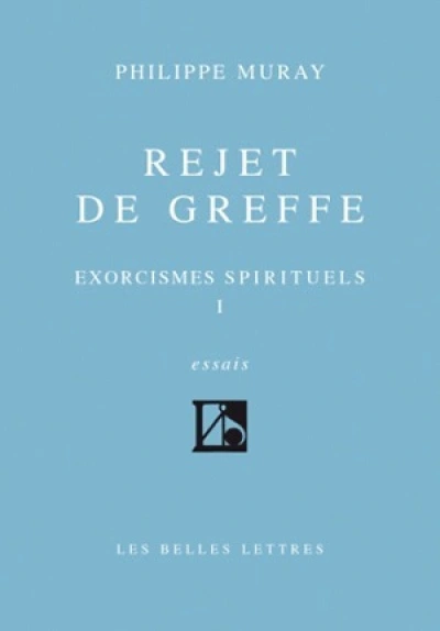 Exorcismes spirituels, tome I : Rejet de greffe