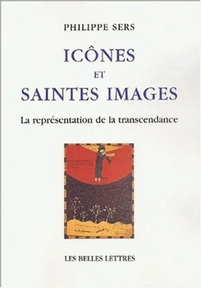 Icônes et saintes images : La Représentation de la transcendance