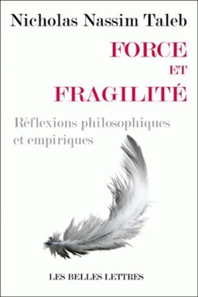 Force et fragilité : Réflexions philosophiques et empiriques