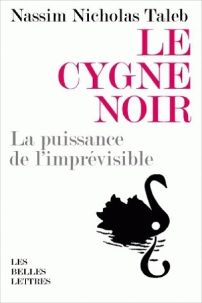 Le cygne noir : La puissance de l'imprévisible