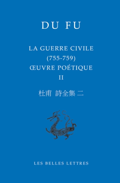 La guerre civile (755-759) oeuvre poétique II