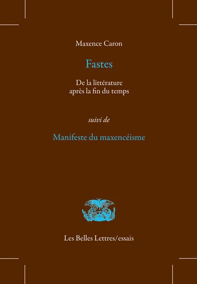 Fastes: suivi de Manifeste du maxencéisme