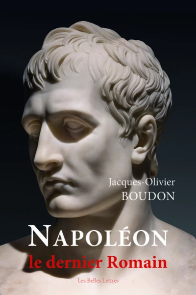 Napoléon : Le dernier Romain