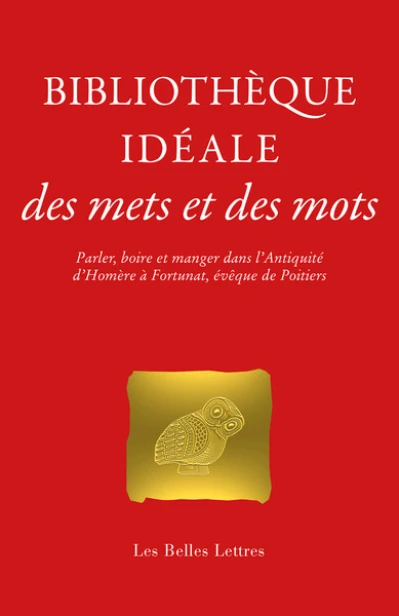 Bibliothèque idéale des mets et des mots