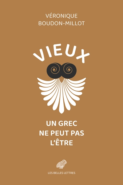 Vieux, un Grec ne peut pas l'être: Suivi de la première traduction française du traité de Galien, Sur la santé, livre V