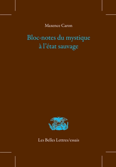 Bloc-notes du mystique à l'état sauvage