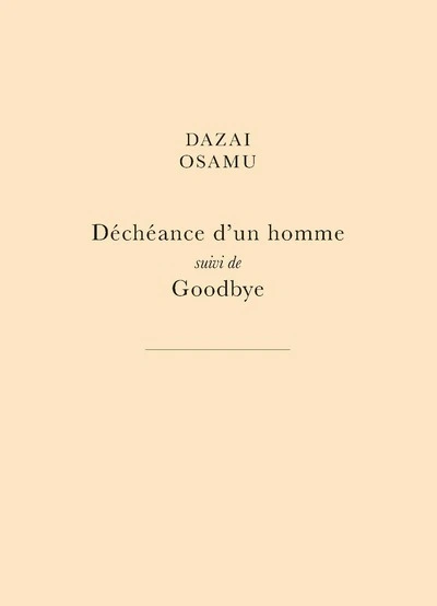 Déchéance d'un homme: suivi de Goodbye