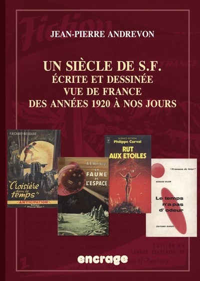 Cent-un ans de SF écrite, dessinée et vue de France (1920-2021)