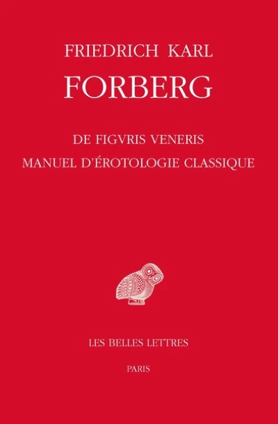 De figuris Veneris: Manuel d'érotologie classique