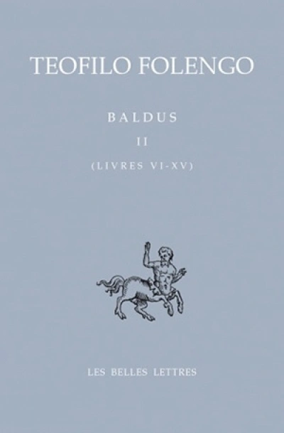 Baldus. Tome II, Livres VI- XV