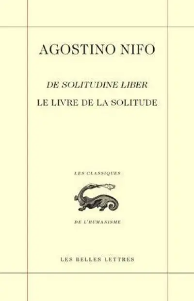 Le Livre de la solitude / De Solitudine Liber