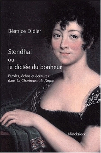 Stendhal ou la dictée du bonheur