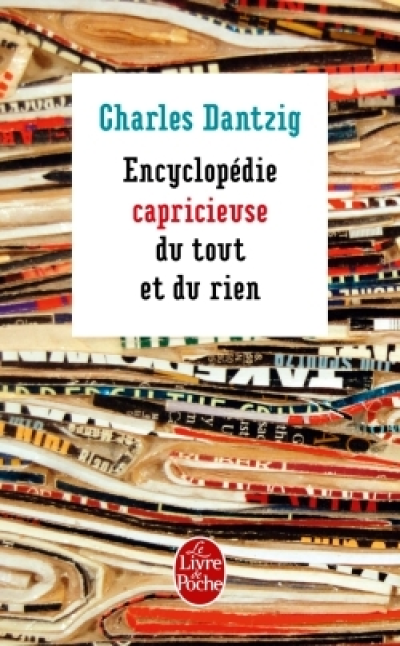 Encyclopédie capricieuse du tout et du rien