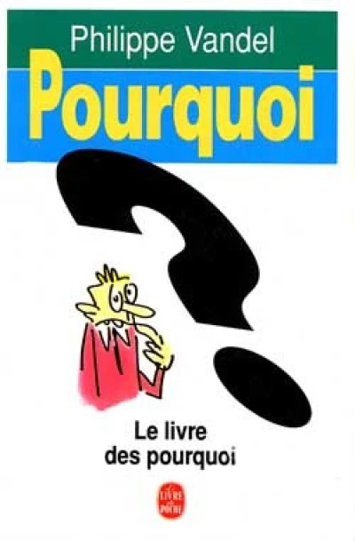 Le livre des pourquoi ?