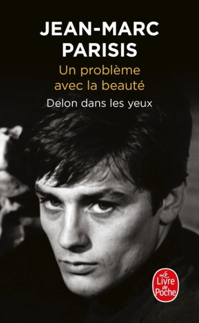 Un problème avec la beauté, Delon dans les yeux