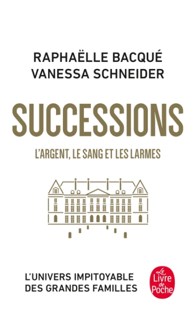 Successions : L'argent, le sang et les larmes