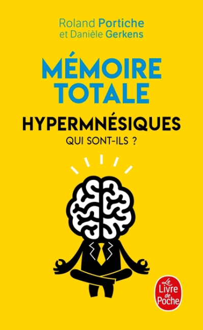 Mémoire totale : Hhypermnésiques