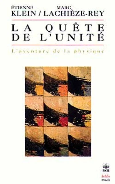 La quête de l'unité. L'aventure de la physique