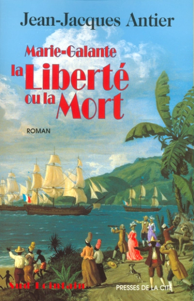 Marie-Galante : La liberté ou la mort