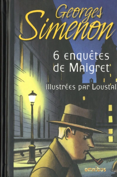 Six enquêtes de Maigret - Illustrées par Loustal