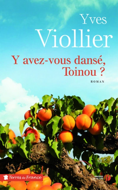 Y avez-vous dansé, Toinou ?