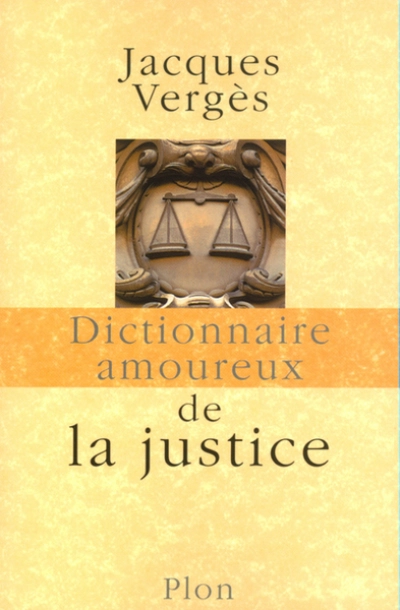 Dictionnaire amoureux de la justice