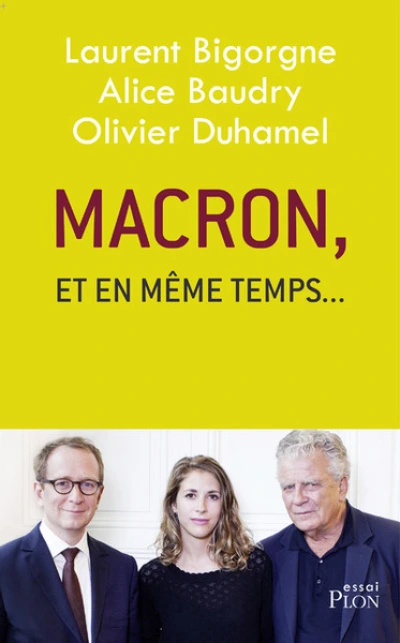 Macron, et en même temps...