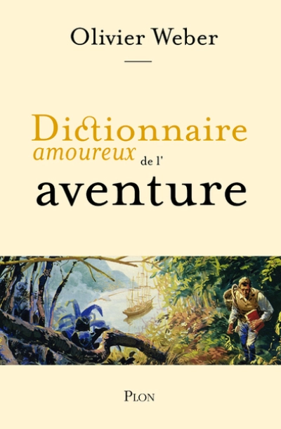 Dictionnaire amoureux de l'aventure