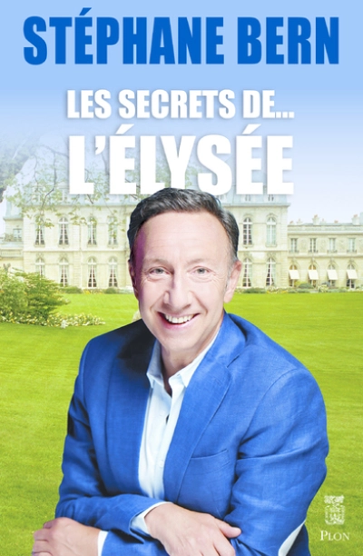 Les secrets de... l'Élysée