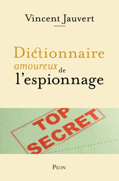 Dictionnaire amoureux de l'Espionnage