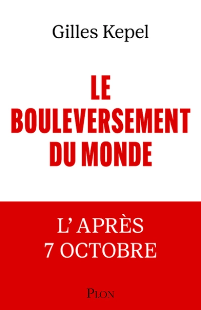 Le Bouleversement du monde: L'après-7 Octobre