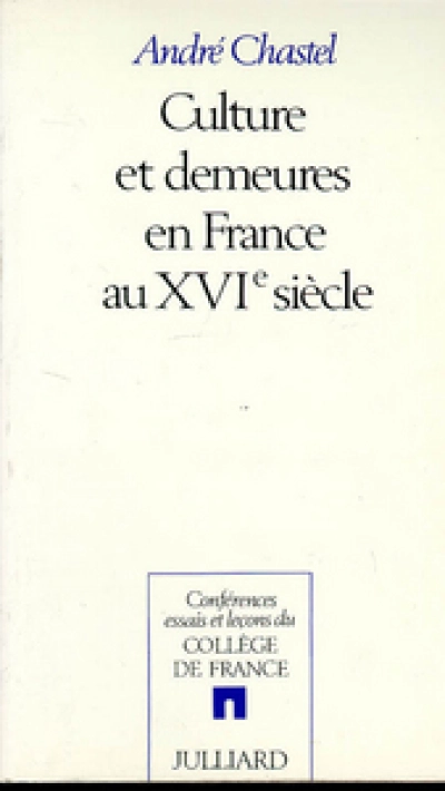 Culture et demeures en France au XVIe siècle