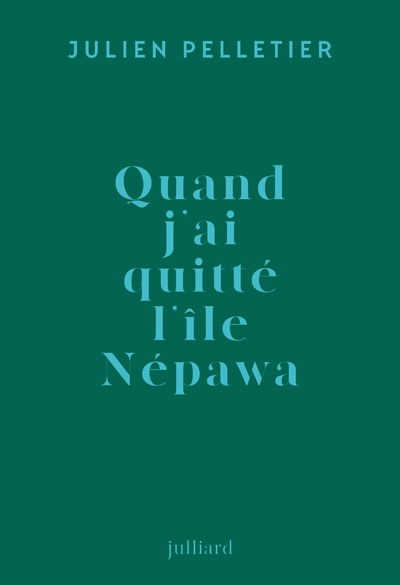 Quand j'ai quitté l'île Népawa