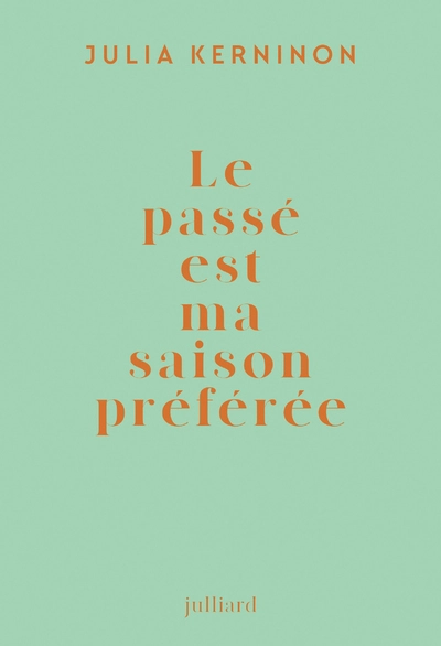 Le passé est ma saison préférée