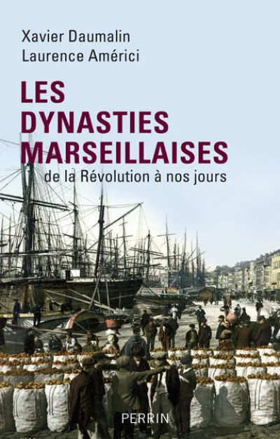 Les dynasties marseillaises