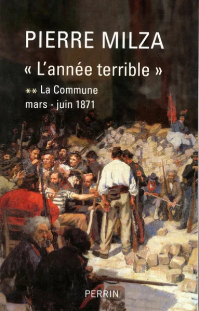 L'année terrible. Tome 2 : La Commune, mars-juin 1871