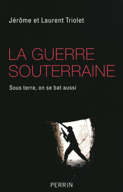 La guerre souterraine