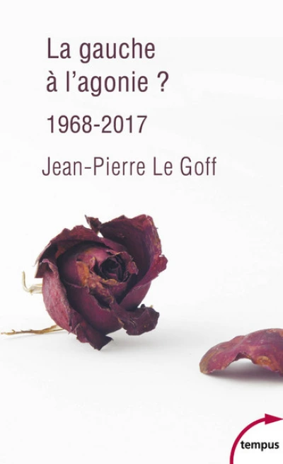 La gauche à l'agonie ? 1968-2017