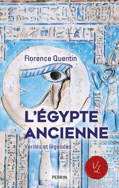 L'Egypte ancienne : Vérités et légendes