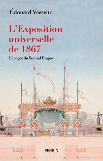 L'exposition universelle de 1867