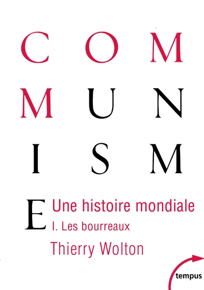 Une histoire mondiale du communisme, tome 1 : Les bourreaux