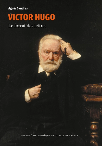 Victor Hugo, le forçat des lettres