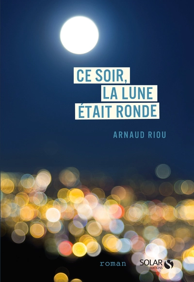 Ce soir, la lune était ronde