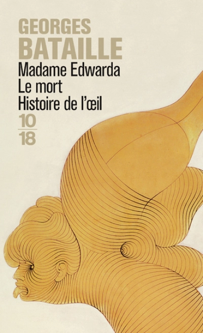 Madame Edwarda / Le mort / Histoire de l'il